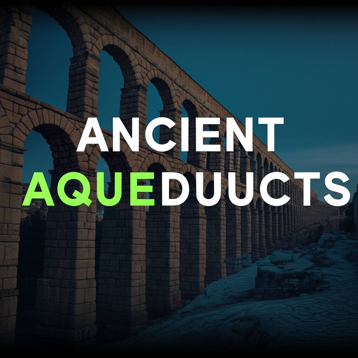 کانال های باستانی Ancient Aqueducts